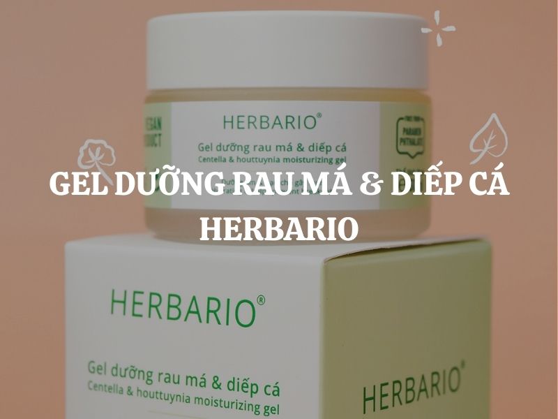 Gel dưỡng rau má & diếp cá Herbario - Bước khóa ẩm tối ưu trong routine da mụn